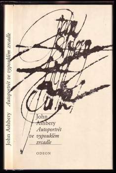 Autoportrét ve vypouklém zrcadle - John Ashbery (1989, Odeon) - ID: 815759