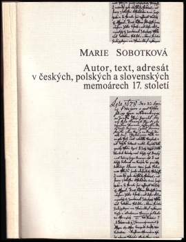 Autor, text, adresát v českých, polských a slovenských memoárech 17. století