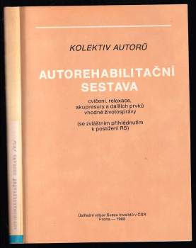 Autorehabilitační sestava cvičení relaxace, akupresury a dalších prvků vhodné životospávy