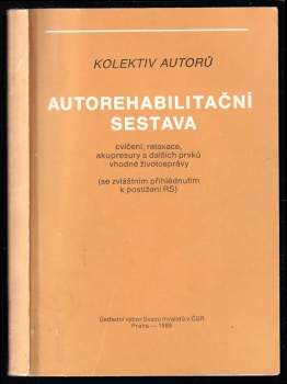 Autorehabilitační sestava cvičení relaxace, akupresury a dalších prvků vhodné životospávy