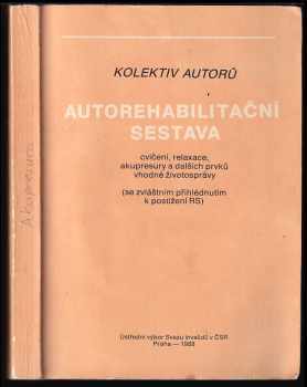 Marie Svobodová: Autorehabilitační sestava cvičení relaxace, akupresury a dalších prvků vhodné životospávy