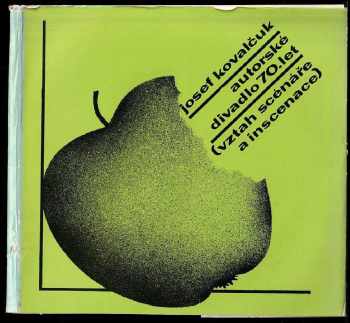 Autorské divadlo 70. let (vztah scénáře a inscenace) : vztah scénáře a insenace - Josef Kovalčuk (1978, Ústav pro kulturně výchovnou činnost) - ID: 499574