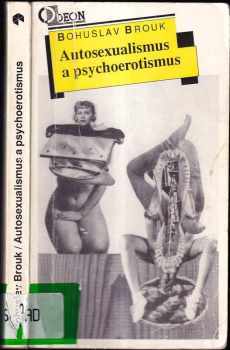 Autosexualismus a psychoerotismus - Bohuslav Brouk (1992, Odeon) - ID: 840645