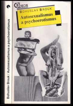 Bohuslav Brouk: Autosexualismus a psychoerotismus
