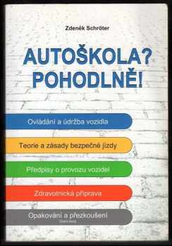 Zdeněk Schröter: Autoškola? Pohodlně!