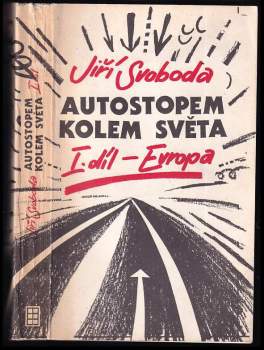 Autostopem kolem světa : Evropa - I. díl
