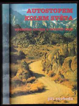 Jiří Svoboda: Autostopem kolem světa PODPIS AUTORA Díl 5, Východní Evropa a severní Ázije