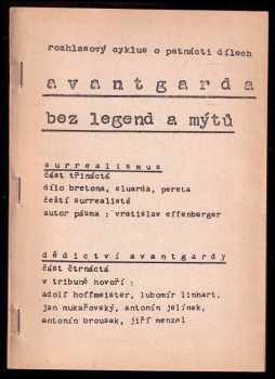 Avantgarda bez legend a mýtů : rozhlasový cyklus, 1967. Část 1-14 + závěrečná část