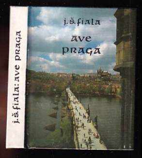 Jan Šimon Fiala: Ave Praga