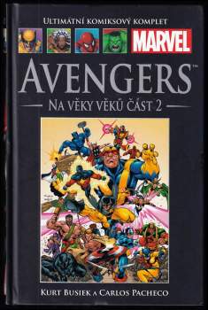 Carlos Pacheco: Avengers - Na věky věků - část 1 a 2 - Ultimátní komiksový komplet 61 a 62