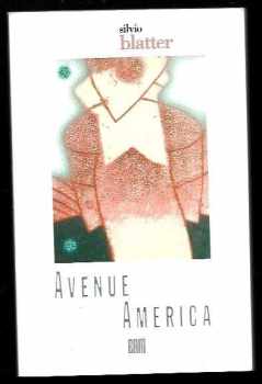 Silvio Blatter: Avenue America