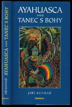 Ayahuasca, aneb, Tanec s bohy