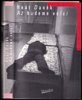 Hnát Daněk: Až budeme velcí