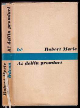 Robert Merle: Až delfín promluví