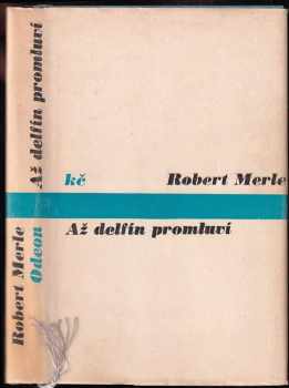 Robert Merle: Až delfín promluví