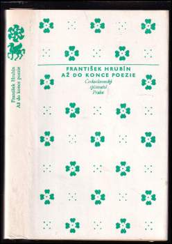 František Hrubín: Až do konce poezie