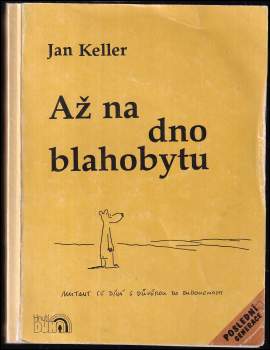 Jan Keller: Až na dno blahobytu