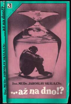 Jaroslav Skála: --až na dno!?