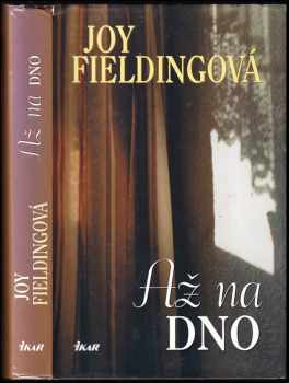 Až na dno - Joy Fielding (2007, Ikar) - ID: 439313