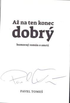 Pavel Tomeš: Až na ten konec dobrý