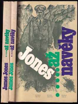 Až na věky Kniha 1 - 5 (2 svazky) - James Jones (1985, Naše vojsko) - ID: 485613