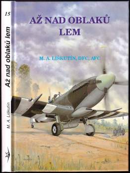 Miroslav Antonín Liškutín: Až nad oblaků lem