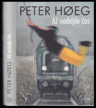 Až nadejde čas - Peter Høeg (2007, Argo) - ID: 825072