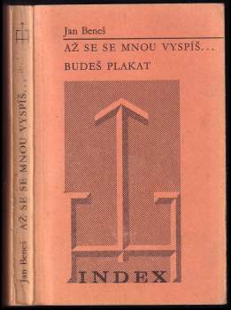 Jan Beneš: Až se se mnou vyspíš-- budeš plakat