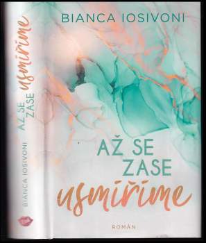 Bianca Iosivoni: Až se zase usmíříme