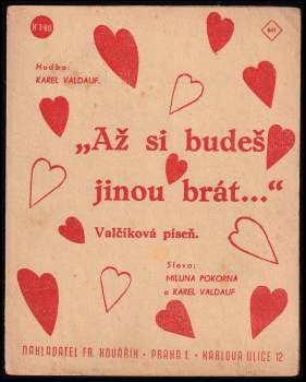 Až si budeš jinou brát--