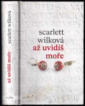 Scarlett Wilková: Až uvidíš moře