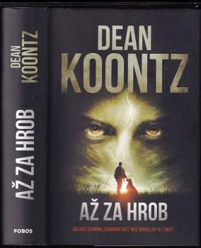 Dean R Koontz: Až za hrob