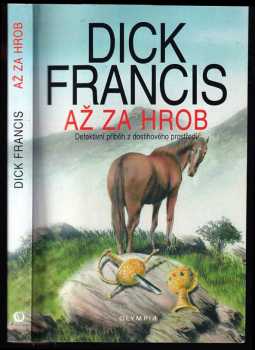 Dick Francis: Až za hrob