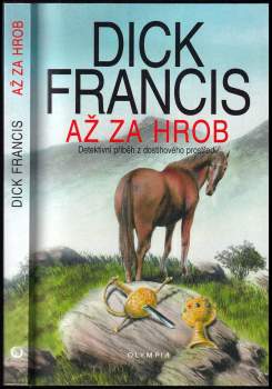 Dick Francis: Až za hrob
