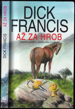 Dick Francis: Až za hrob