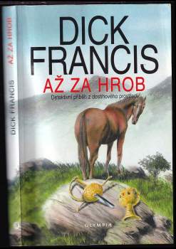 Dick Francis: Až za hrob
