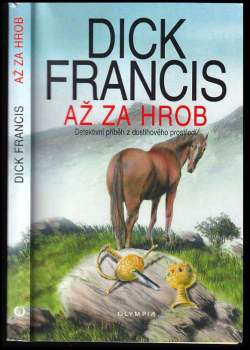 Dick Francis: Až za hrob