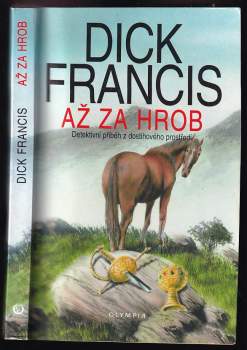 Dick Francis: Až za hrob