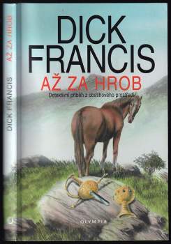Dick Francis: Až za hrob