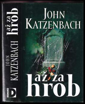 John Katzenbach: Až za hrob