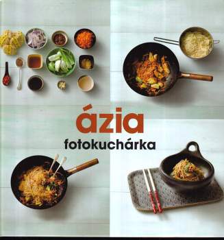Ázia : fotokuchárka