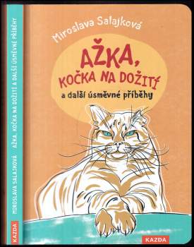 Miroslava Salajková: Ažka, kočka na dožití a další úsměvné příběhy