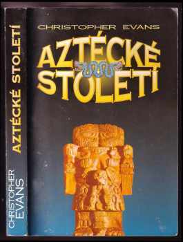 Christopher Evans: Aztécké století