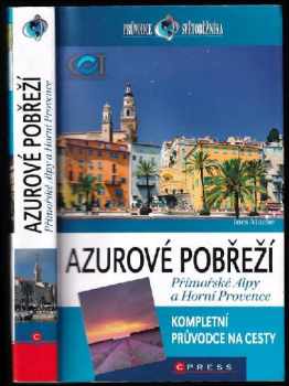 Azurové pobřeží, Přímořské Alpy a Horní Provence