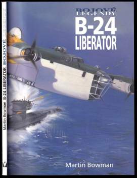 Martin W Bowman: B-24 Liberator