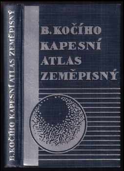 Bedřich Kočí: B Kočího Kapesní atlas zeměpisný.