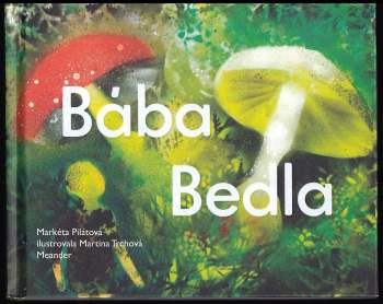 Pilátová Markéta: Bába Bedla