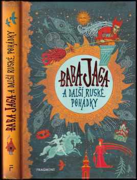 Baba Jaga a další ruské pohádky - Ol'ga Aleksejevna Zakis, Aleksandr Nikolajevič Afanas‘jev (2019, Fragment) - ID: 722154