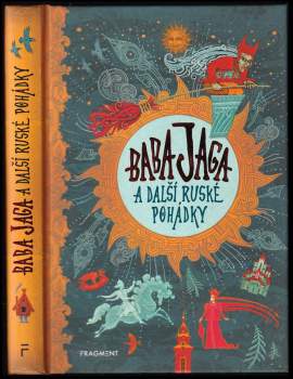 Aleksandr Nikolajevič Afanas‘jev: Baba Jaga a další ruské pohádky