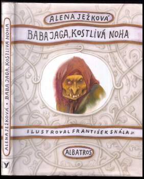 Baba Jaga, kostlivá noha : [na motivy ruských lidových zkazek ...]